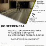 Konferencja „Bezpieczeństwo w regionie w aspekcie konfliktu za wschodnią granicą Polski”